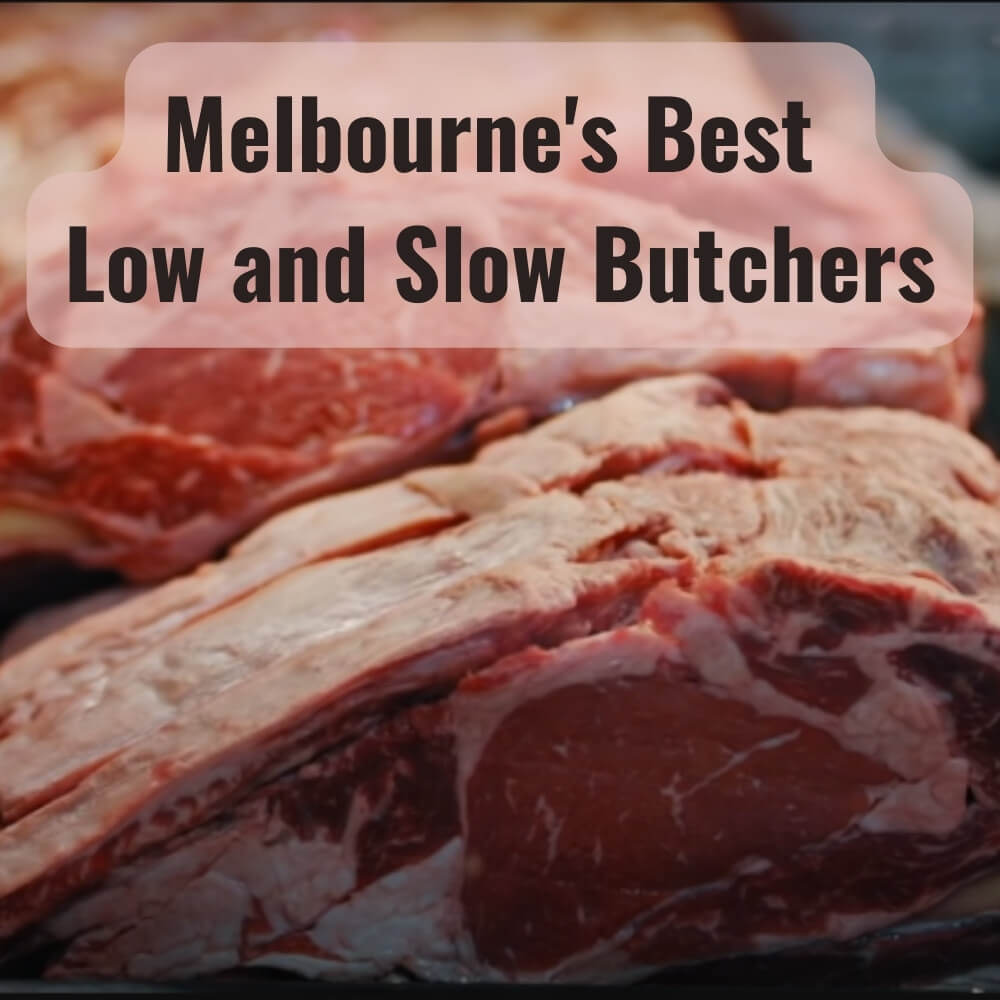 Melbourne's Best Low and Slow Butchers